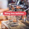 Bezkofeínová káva