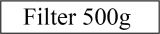 filter 500g