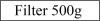 filter 500g